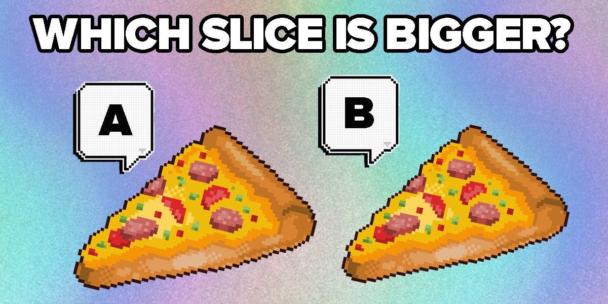 Only People With Super Vision Can Get More Than 70% On This
“Which Slice Is Bigger” Pizza Quiz