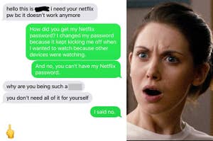 Someone asks for a Netflix password and a woman appears shocked and appalled