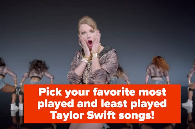 Taylor Swift is dancing with a caption that reads: "Pick your favorite most played and least played Taylor Swift songs!"