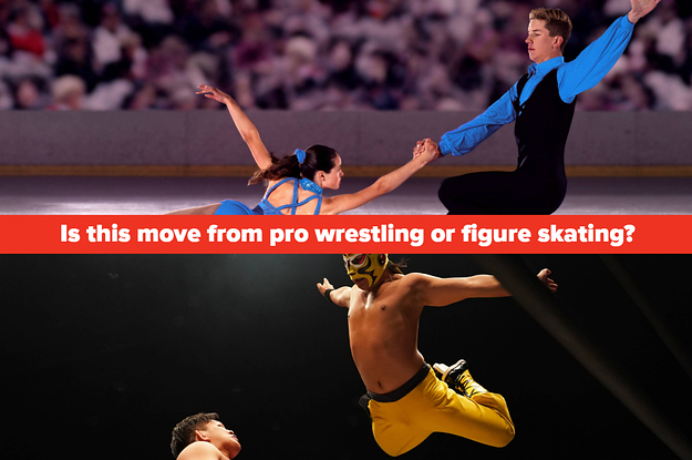 Only Figure Skating Fans & Pro Wrestling Fans Will
Be Able To Pass This Quiz