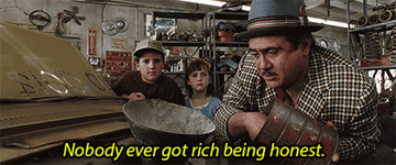 Danny DeVito as Harry Wormwood saying &quot;nobody ever got rich being honest&quot;