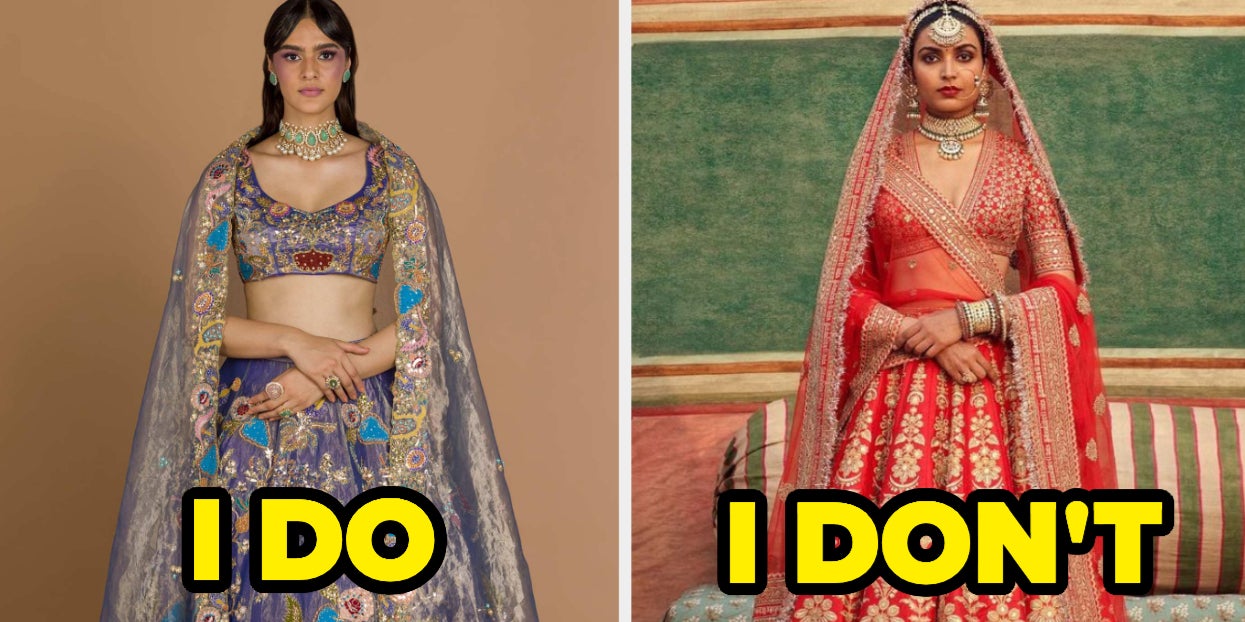 Say “I Do” Or “I Don’t” To These Indian Wedding Outfits And
We’ll Predict When You’re Getting Married