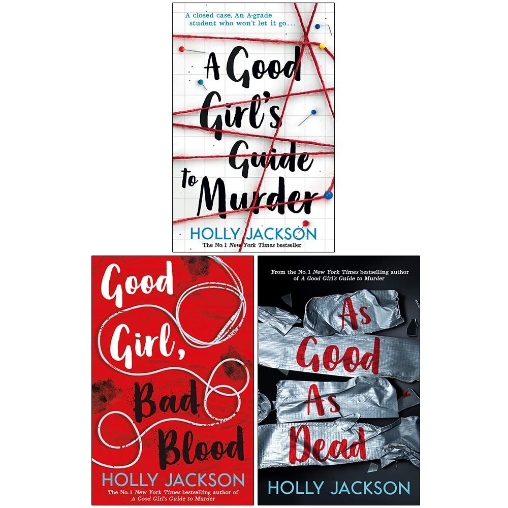 Three books: a white one called &quot;A Good Girl&#x27;s Guide to Murder&quot;, a red one called &quot;Good Girl, Bad Blood&quot;, and a black one called &quot;As Good As Dead&quot;.