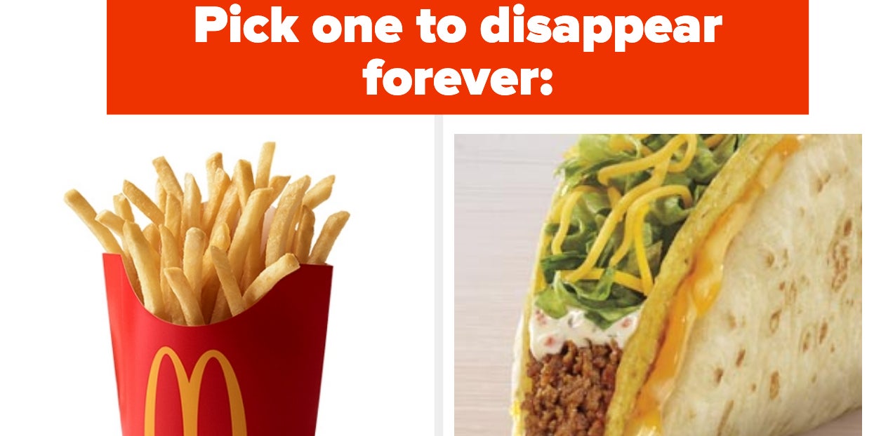 We’ll Guess Your Age After You Choose Between McDonald’s And
Taco Bell Food