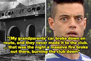 Rami Malek shocked reaction image next to burned cocoanut grove club and caption  "[My grandparents' car broke down en route, and they never made it to the club. ... that was the night a massive fire broke out there, burning the club down" 