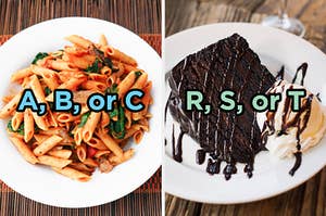On the left, some penne pasta with marinara sauce labeled, A, B, or C, and on the right, a slice of chocolate cake topped with chocolate sauce and a side of vanilla ice cream labeled R, S, or T