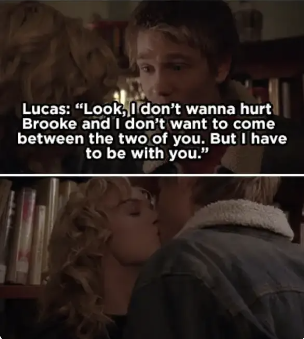 Lucas says he doesn&#x27;t want to hurt Brooke or get between the two of them but he has to be with Peyton, they resume making out