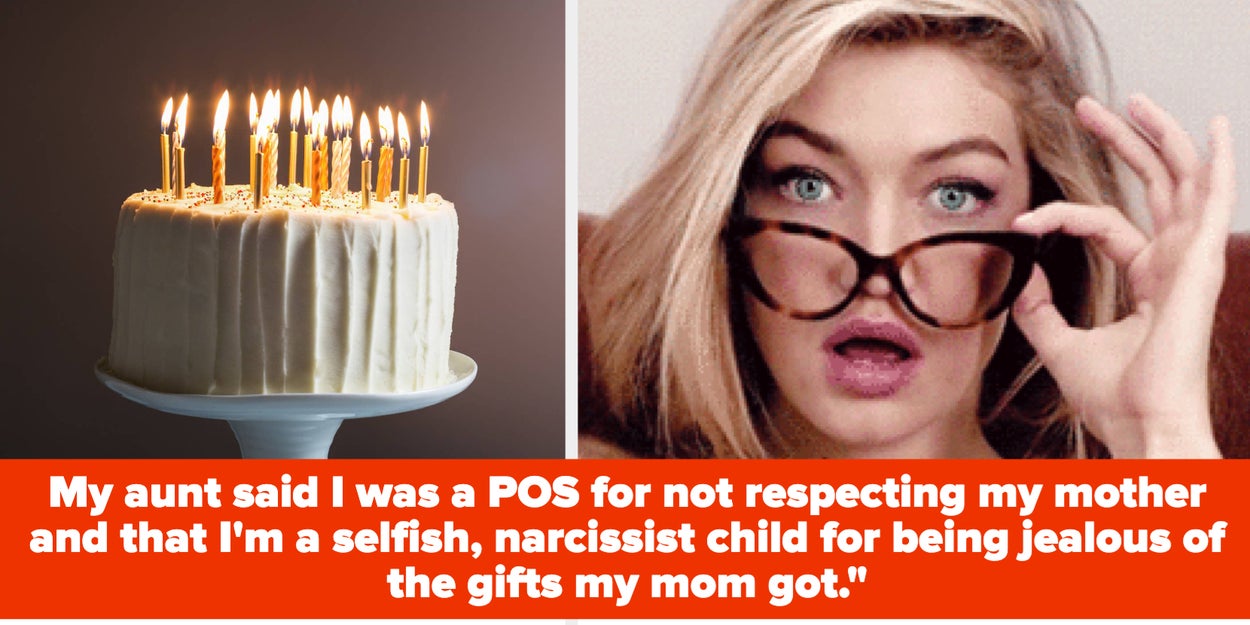 This Woman Was Called A “Narcissist Child” Because She
Thinks It’s Ridiculous That Her Mom Expects Her Children To Buy Her
Presents On Their Birthdays. Now She’s Wondering If She’s In The
Wrong