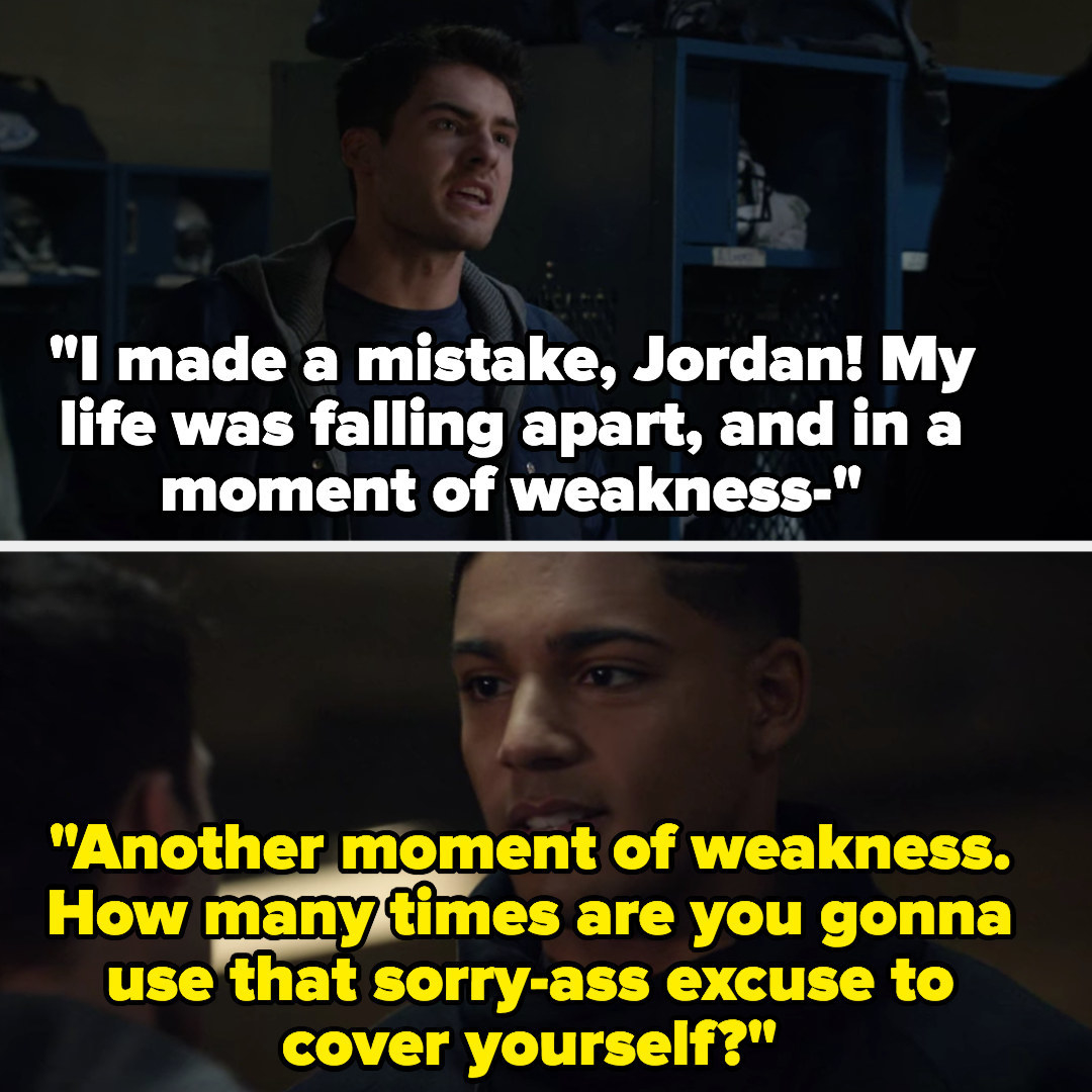 Asher says he made a mistake in a moment of weakness because his life was falling apart, Jordan asks how many times he&#x27;s going to use that &quot;sorry-ass excuse&quot; to cover himself