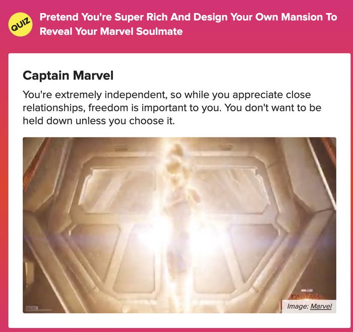Captain Marvel&#x27;s result in the quiz: You&#x27;re extremely independent, so while you appreciate close relationships, freedom is important to you. You don&#x27;t want to be held down unless you choose it
