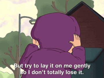 A younger person from &quot;As Told By Ginger&quot; saying, &quot;But try to let it on me gently, so I don&#x27;t totally lose it