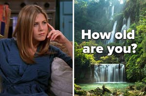 Rachel is on the left on a couch with a waterfall on the right labeled, "How old are you?"