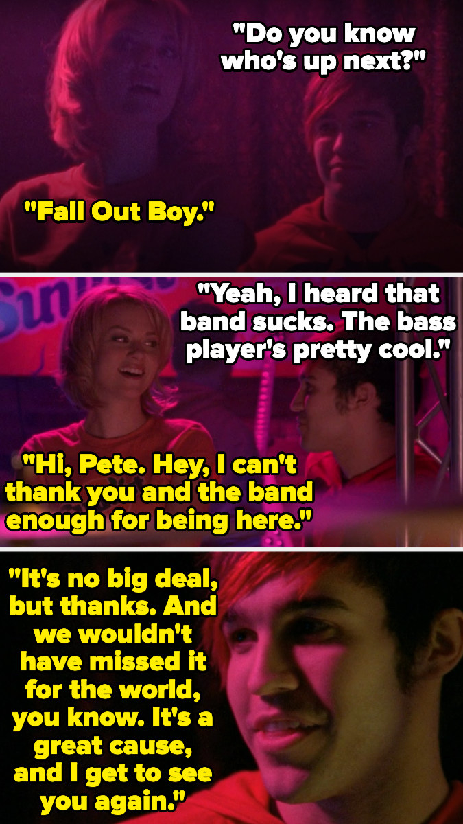 Pete asks Peyton who&#x27;s up next, and she says fall out boy, and pete says that band sucks but the bass player&#x27;s cool - peyton sees it&#x27;s pete and thanks him for being there, and he says he wouldn&#x27;t have missed it &#x27;cause he gets to see her again
