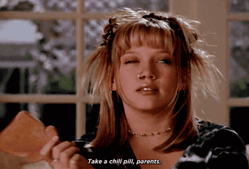 Hilary Duff rolling her eyes and saying &quot;take a chill pill, parents&quot;