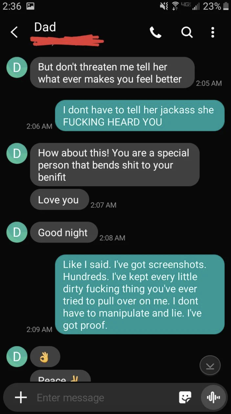 Dad: &quot;You&#x27;re a special person who bends shit to your benefit&quot;
