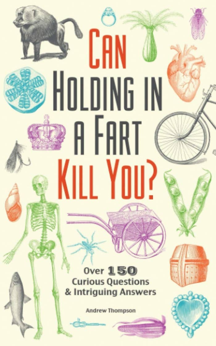 Cover of Can Holding In A Fart Kill You?
