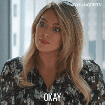 Hilary Duff as Kelsey Peters widens her eyes and says &quot;Okay&quot; in &quot;Younger&quot;