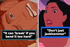 Disney's Hercules looking pained with text that says "it can break if you bend it too hard" and Disney's Pocahontas looking pained with text that says "don't just jackhammer"