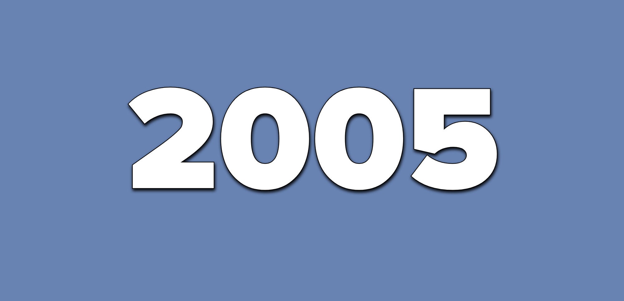 A blue background with text that says 2005