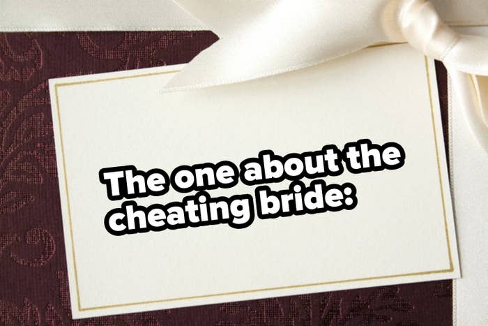 A wedding invitation with text over it that says &quot;the one about the cheating bride&quot;, this image is repeated throughout the post