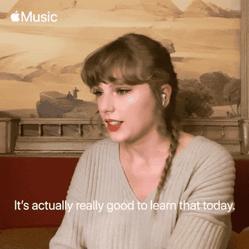 GIF of Taylor Swift saying &quot;It&#x27;s actually really good to learn that today.&quot;