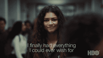Zendaya as Rue saying &quot;I finally had everything I could ever wish for&quot;