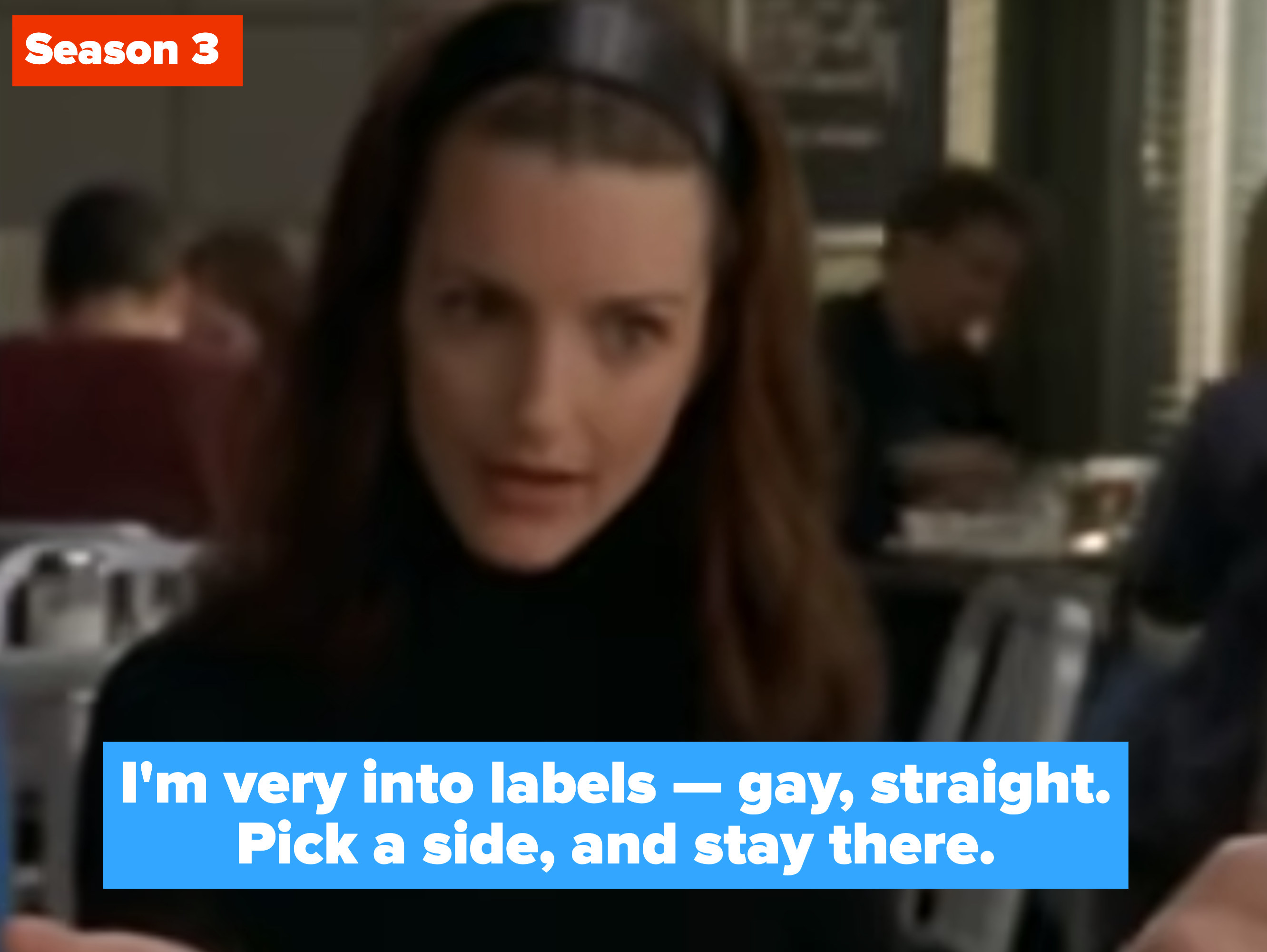 Charlotte in &quot;Sex and the City:&quot; &quot;I&#x27;m very into labels — gay, straight. Pick a side, and stay there&quot;