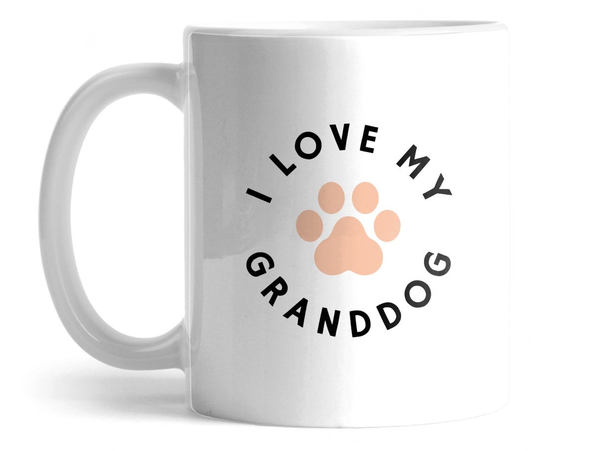 the white mug with &quot;I love my granddog&quot; written