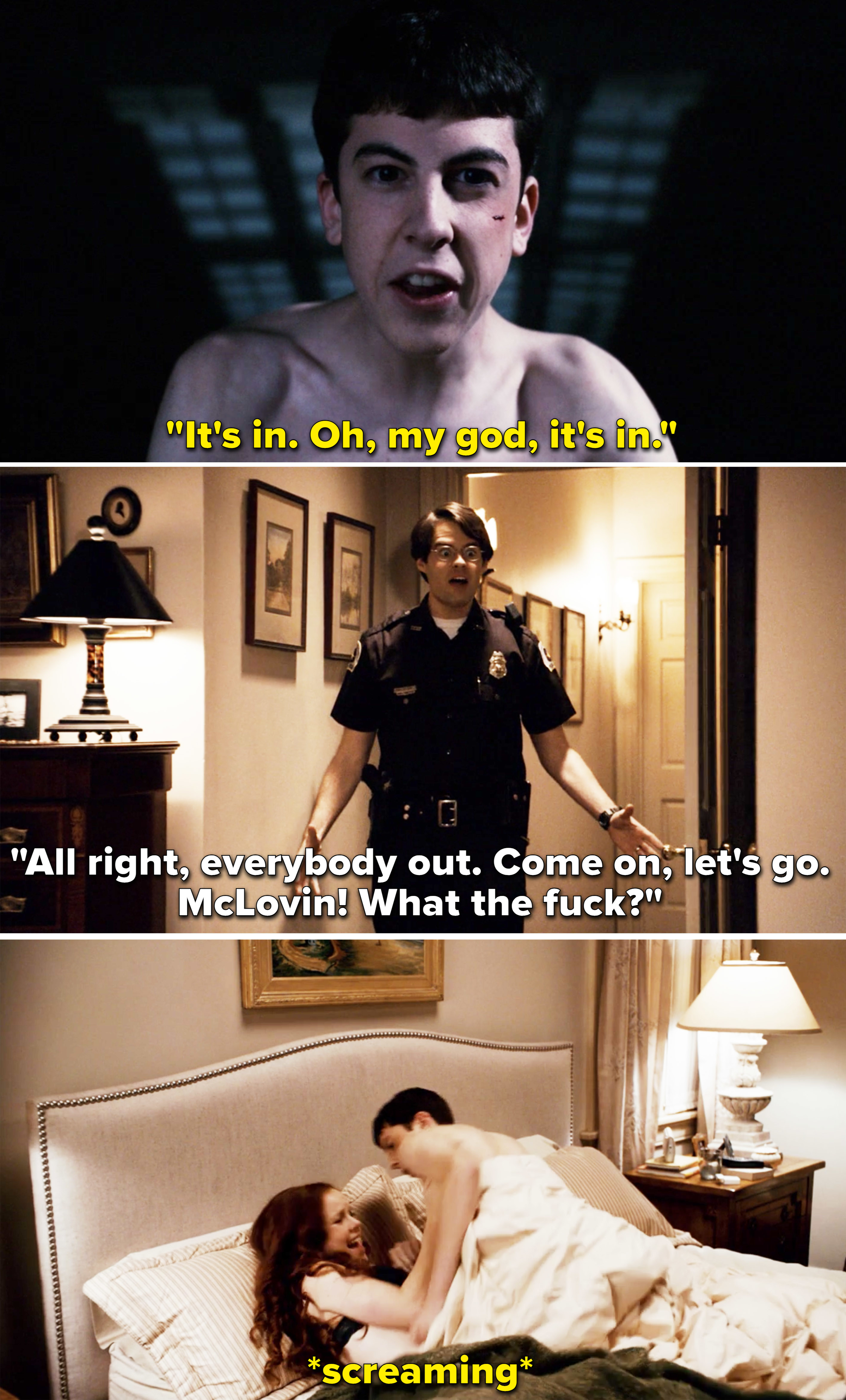 McLovin saying, &quot;It&#x27;s in&quot; and the police barging in and McLovin screaming