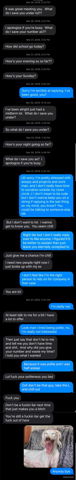 Someone gets angry after the person he&#x27;s texting says they&#x27;re not available, and not interested