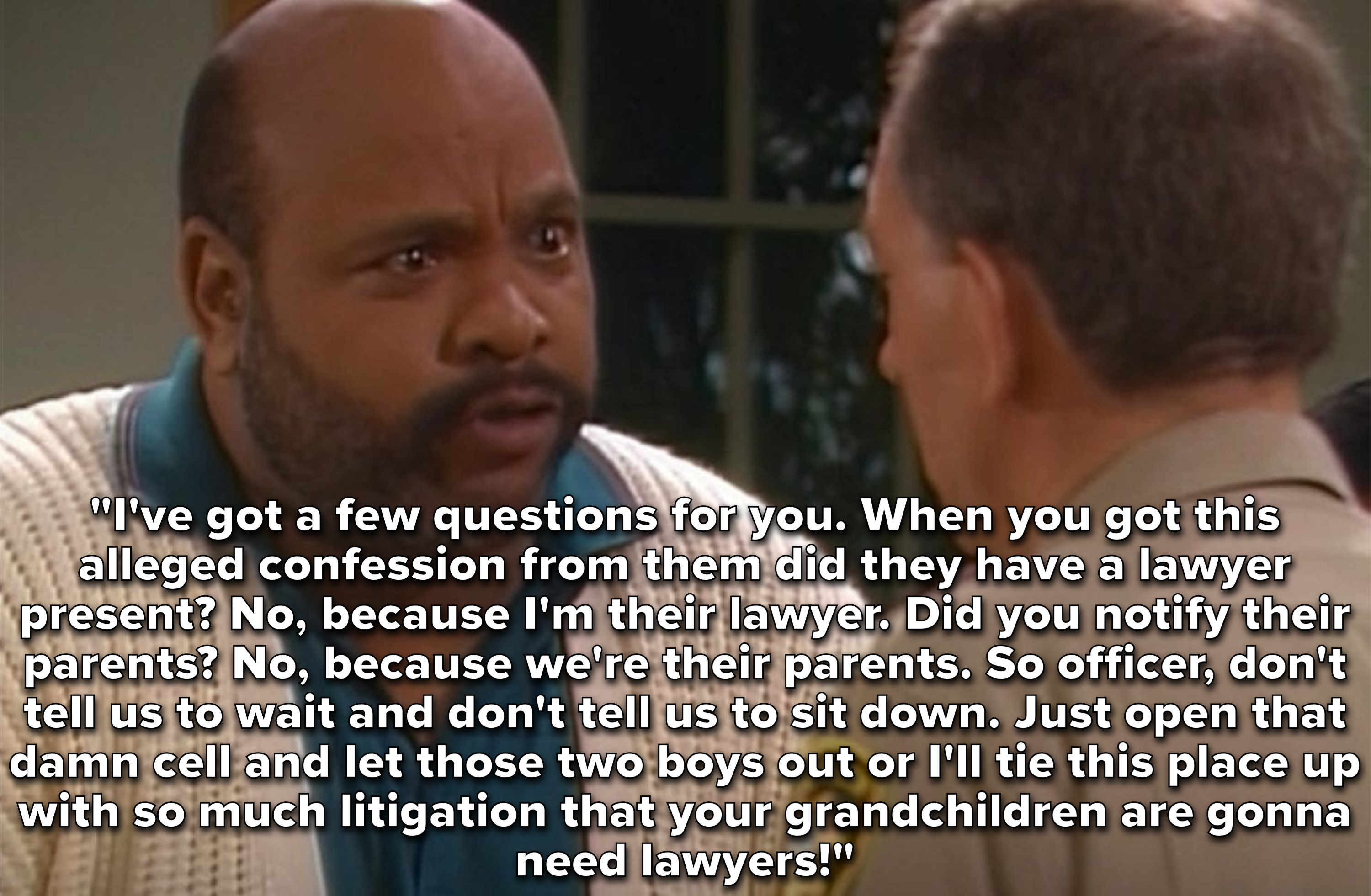 Uncle Phil threatens to bury the police in litigation