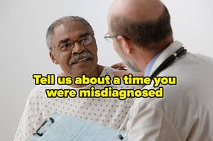 Tell us about a time you were misdiagnosed