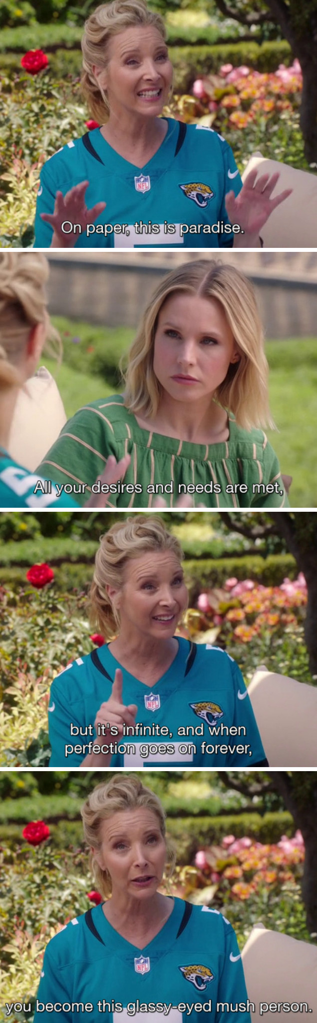 Patty telling Eleanor and Chidi the Good Place is essentially a hoax because &quot;when perfection goes on forever, you become this glassy-eyed mush person.&quot;