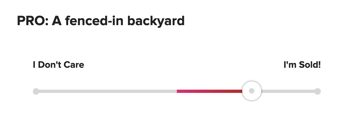 A scale asking if a fenced-in backyard is a pro or con
