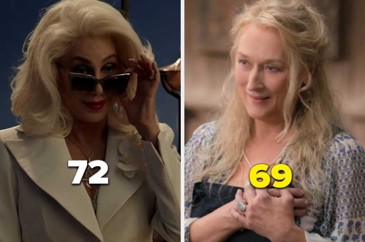 Cher was 72 and Meryl, who played her daughter, was 69