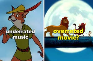 Disney's Robin Hood with text that says "underrated music" and Simba walking across the log with Pumbaa and Timon with text that says "overrated movie"