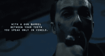 Edward Norton as the Narrator saying, &quot;With a gun barrel between your teeth, you speak only in vowels&quot; as we see a gun barrel in between his teeth