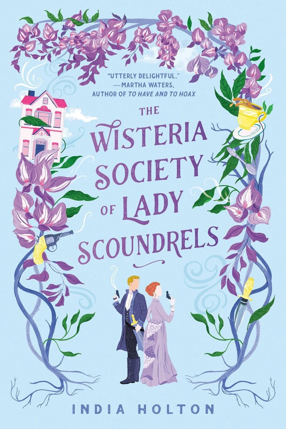 The Wisteria Society of Lady Scoundrels book cover. Book by India Holton.