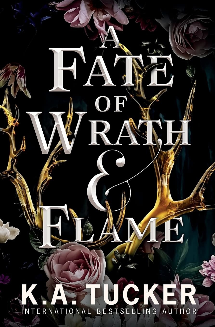 A Flame of Wrath &amp;amp; Flame cover. Book by K.A. Tucker.