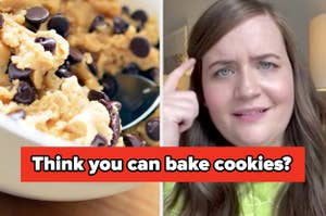 Cookie dough, Aidy Bryant looking confused, and the text "Think you can bake cookies?"