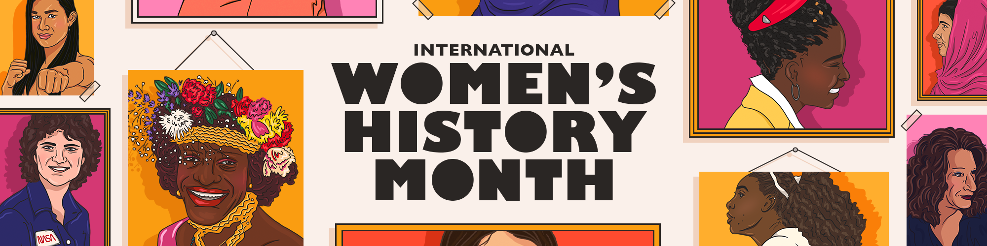 Banner of prominent women in celebration of International Women&#x27;s History Month