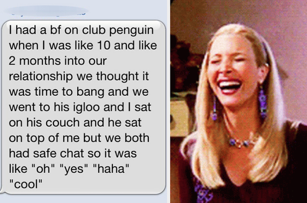 A funny story about having cyber sex in Club Penguin next to Phoebe from Friends laughing