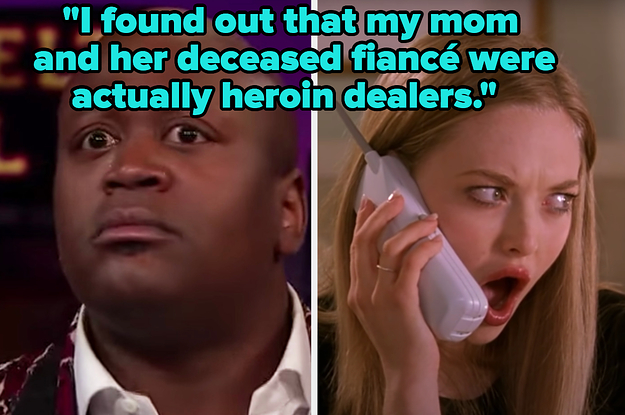 "I found out that my mom and her deceased fiance were actually heroin dealers"