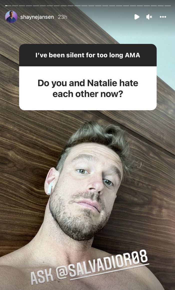 From his IG story: "I've been silent for too long AMA"; "Do you and Natalie hate each other now?"; "Ask@Salvadior08"