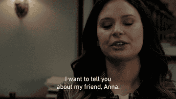 A woman saying, &quot;I want to tell you about my friend Anna&quot;