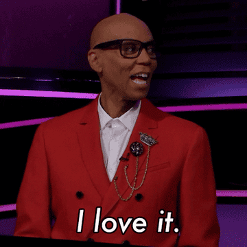 Ru Paul turning to someone saying, &quot;I love it.&quot;