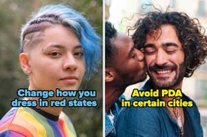 Person wearing a rainbow shirt and the words "change how you dress in red states" and a person kissing another person's cheek and the words "avoid PDA in certain places"