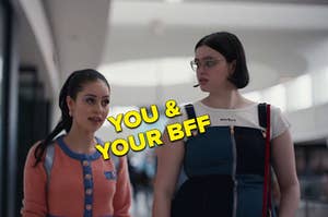 Maddy and Kat are walking in a mall labeled, "You and your BFF"