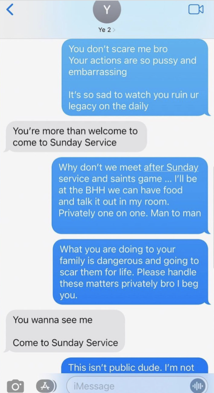 More from their text exchange, including Pete saying &quot;What you are doing to your family is dangerous and going to scar them for life&quot; and Kanye saying &quot;Come to Sunday service&quot;