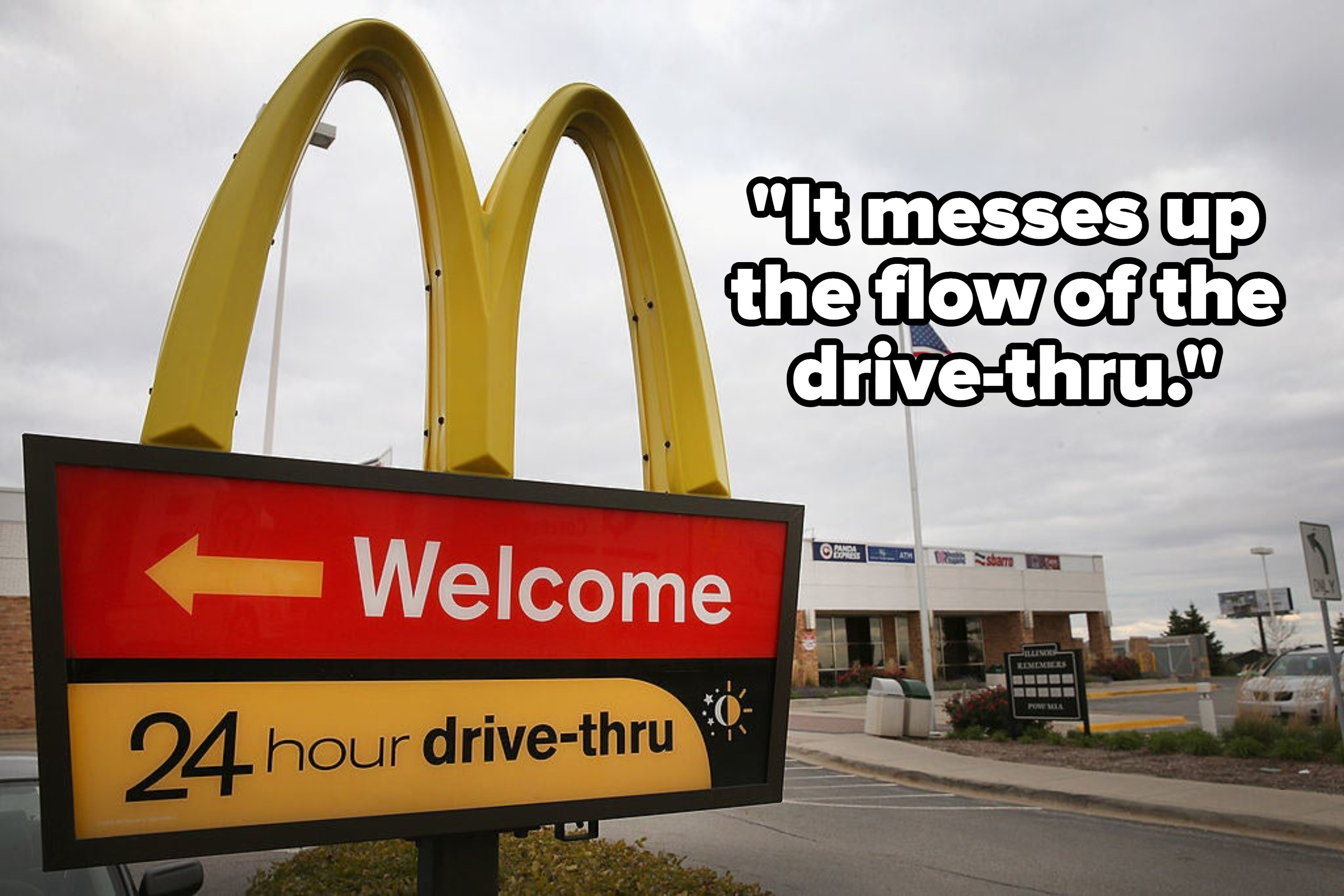&quot;it messes up the flow of the drive-thru&quot; over a mcdonalds drive-thru sign
